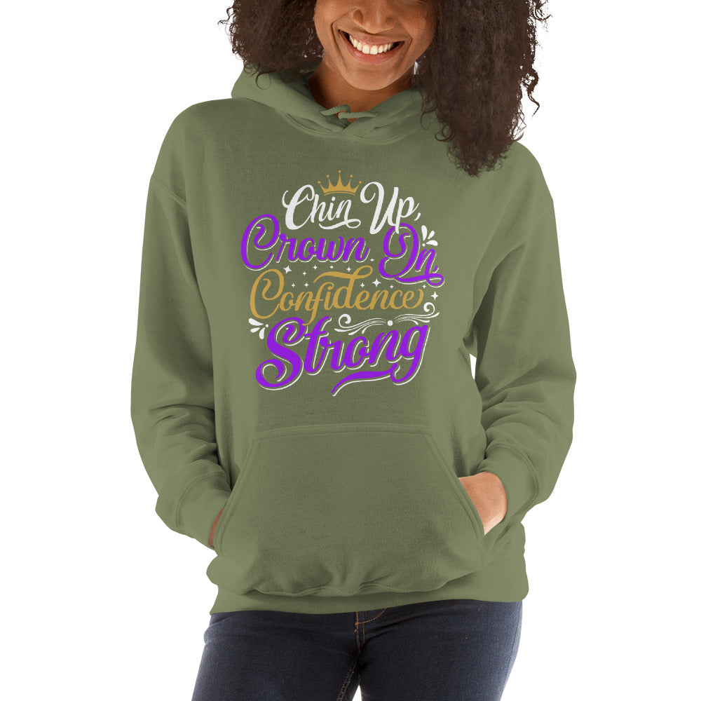 Chin Up Crown On Confidence Strong Unisex Hoodie