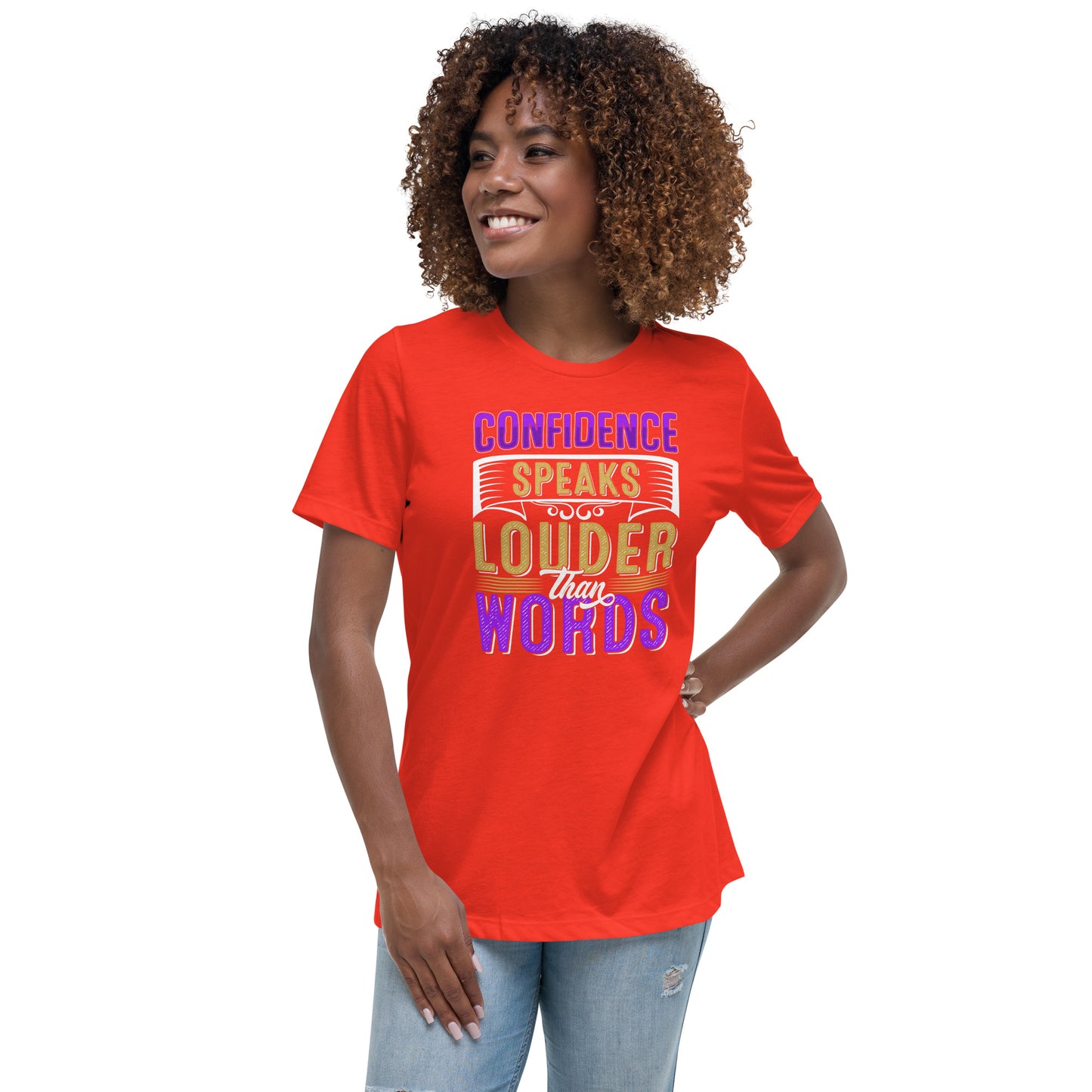 Confidence Speaks Louder Women's Relaxed T-Shirt